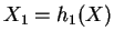 $X_1=h_1(X)$