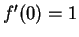 $f^\prime(0)=1$