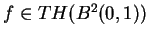 $f\in TH(B^{2}(0,1))$