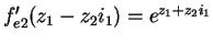 $f^\prime_{e2}(z_{1}-z_{2}i_{1})=e^{z_{1}+z_{2}i_{1}}$