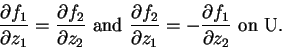 \begin{displaymath}\frac{\partial{f_1}}{\partial{z_1}}
=\frac{\partial{f_2}}{\p...
...rtial{z_1}}
=-\frac{\partial{f_1}}{\partial{z_2}}\mbox{ on U}.\end{displaymath}