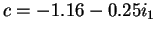 $c=-1.16-0.25i_1$