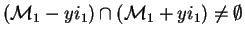 $(\mathcal{M}_{1}-yi_1)\cap(\mathcal{M}_{1}+yi_1)\not=\emptyset$