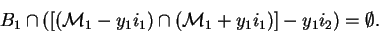 \begin{displaymath}B_1\cap ([(\mathcal{M}_{1}-y_1i_1)\cap (\mathcal{M}_{1}+y_1i_1)]-y_1i_2)=\emptyset.\end{displaymath}