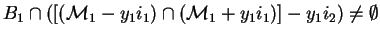 $B_1\cap ([(\mathcal{M}_{1}-y_1i_1)\cap (\mathcal{M}_{1}+y_1i_1)]-y_1i_2)\not=
\emptyset$