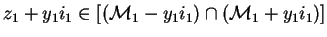 $z_1+y_1i_1\in[(\mathcal{M}_{1}-y_1i_1)\cap (\mathcal{M}_{1}+y_1i_1)]$
