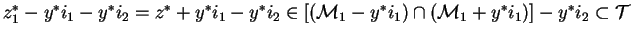 $z_{1}^{*}-y^{*}i_1-y^{*}i_2=z^{*}+y^{*}i_1-y^{*}i_2\in
[(\mathcal{M}_{1}-y^{*}i_1)\cap (\mathcal{M}_{1}+y^{*}i_1)]-y^{*}i_2\subset\mathcal{T}$