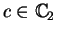 $c\in\mathbb {C}_{2}$