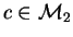 $c\in\mathcal{M}_{2}$