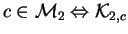 $c\in\mathcal{M}_{2}\Leftrightarrow\mathcal{K}_{2,c}$